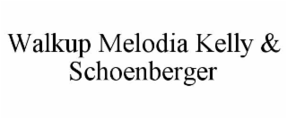 WALKUP MELODIA KELLY & SCHOENBERGER