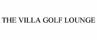 THE VILLA GOLF LOUNGE