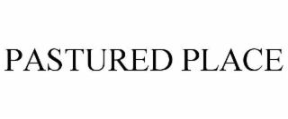 PASTURED PLACE