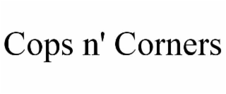 COPS N' CORNERS
