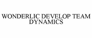 WONDERLIC DEVELOP TEAM DYNAMICS