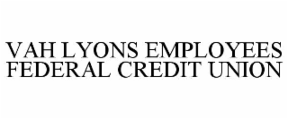 VAH LYONS EMPLOYEES FEDERAL CREDIT UNION