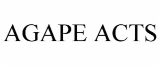 AGAPE ACTS