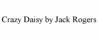 CRAZY DAISY BY JACK ROGERS