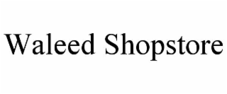 WALEED SHOPSTORE