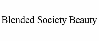 BLENDED SOCIETY BEAUTY