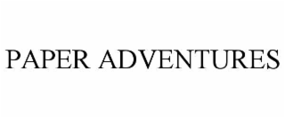 PAPER ADVENTURES