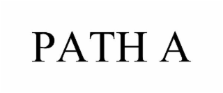 PATH A