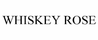 WHISKEY ROSE