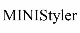 MINISTYLER