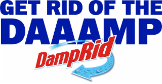 GET RID OF THE DAAAMP DAMPRID