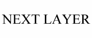 NEXT LAYER