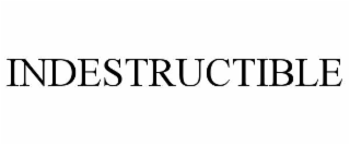 INDESTRUCTIBLE