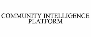 COMMUNITY INTELLIGENCE PLATFORM