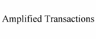AMPLIFIED TRANSACTIONS
