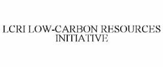 LCRI LOW-CARBON RESOURCES INITIATIVE