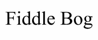 FIDDLE BOG