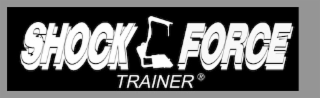 SHOCK FORCE TRAINER