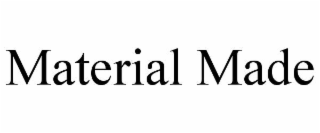 MATERIAL MADE