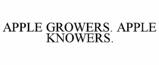 APPLE GROWERS. APPLE KNOWERS.