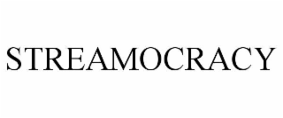 STREAMOCRACY
