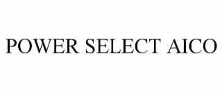 POWER SELECT AICO