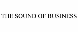 THE SOUND OF BUSINESS