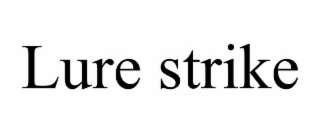 LURE STRIKE