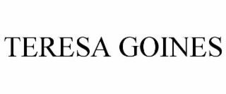 TERESA GOINES