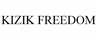 KIZIK FREEDOM