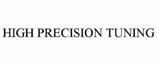 HIGH PRECISION TUNING