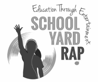 EDUCATION THROUGH ENTERTAINMENT SCHOOL YARD RAP