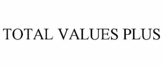 TOTAL VALUES PLUS