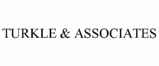 TURKLE & ASSOCIATES