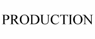 PRODUCTION