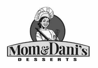 MOM & DANI'S DESSERTS