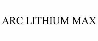 ARC LITHIUM MAX