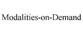 MODALITIES-ON-DEMAND