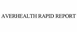 AVERHEALTH RAPID REPORT