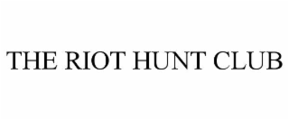 THE RIOT HUNT CLUB