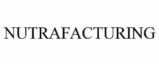 NUTRAFACTURING