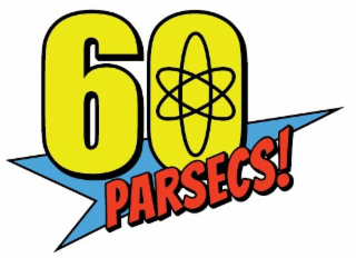 60 PARSECS!