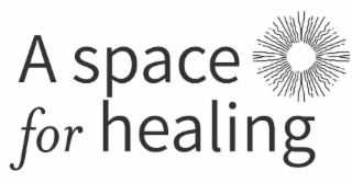 A SPACE FOR HEALING