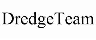 DREDGETEAM