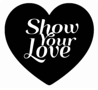 SHOW YOUR LOVE