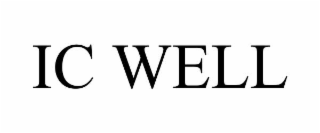 IC WELL