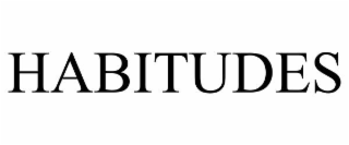 HABITUDES