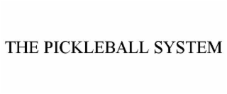 THE PICKLEBALL SYSTEM