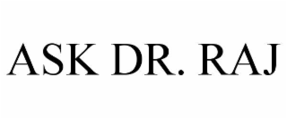 ASK DR. RAJ