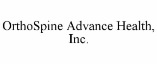 ORTHOSPINE ADVANCE HEALTH, INC.